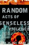 01. Random Acts of Senseless Violence